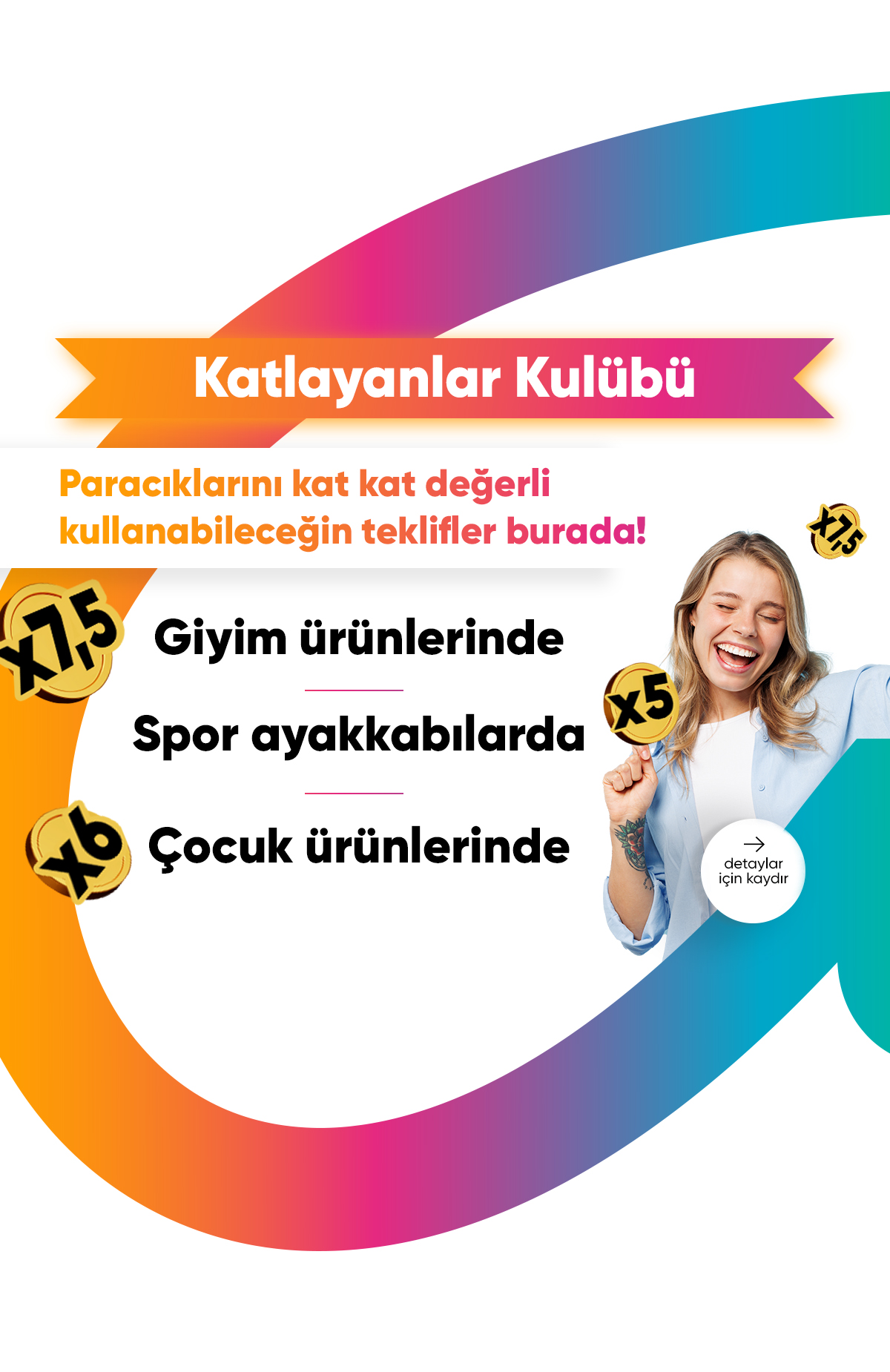 Katlayanlar Kulübü’ne hoş geldin! Kazandığın katlı teklifleri güle güle kullan. Hemen renkli paylaş ikonuna tıkla, WhatsApp’tan gönder, herkes katlasın!Yerin Hazır  -1