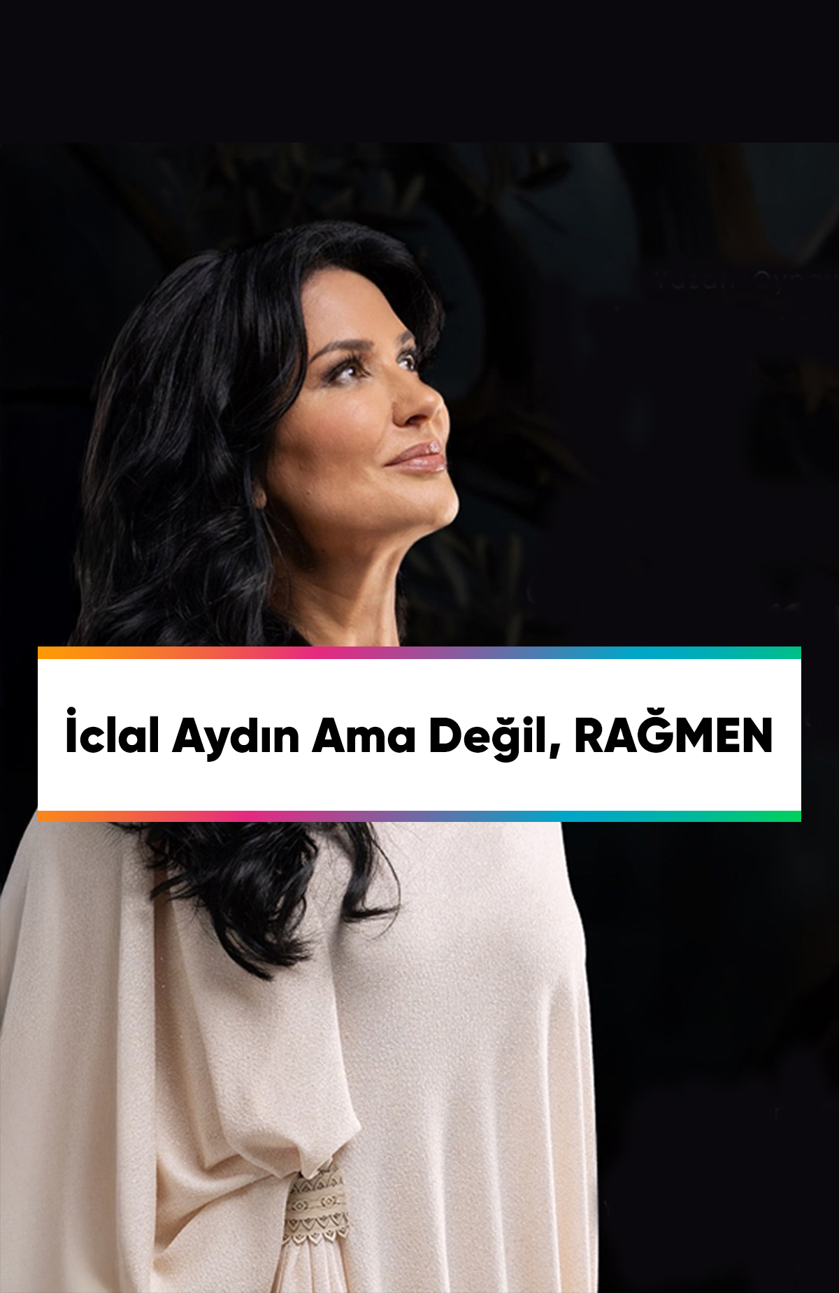 Çeşitli illerde gerçekleşecek olan İclal Aydın Ama Değil, RAĞMEN gösteri biletlerinde %20 daha az öde.%20 daha az öde -1
