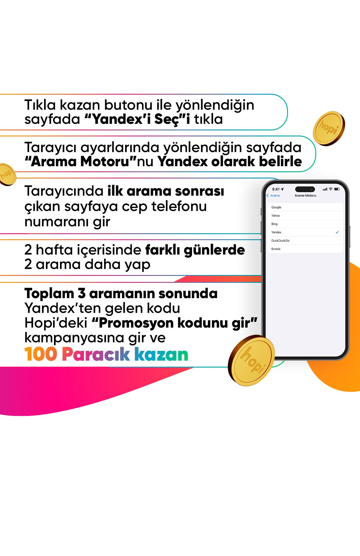 Tıkla kazan butonuyla yönlenip arama motorunu Yandex yaparak 2 haftada farklı günlerde 3 arama gerçekleştir, 100 Paracık kazan. Detaylar aşağıda.100 Paracık kazan -2