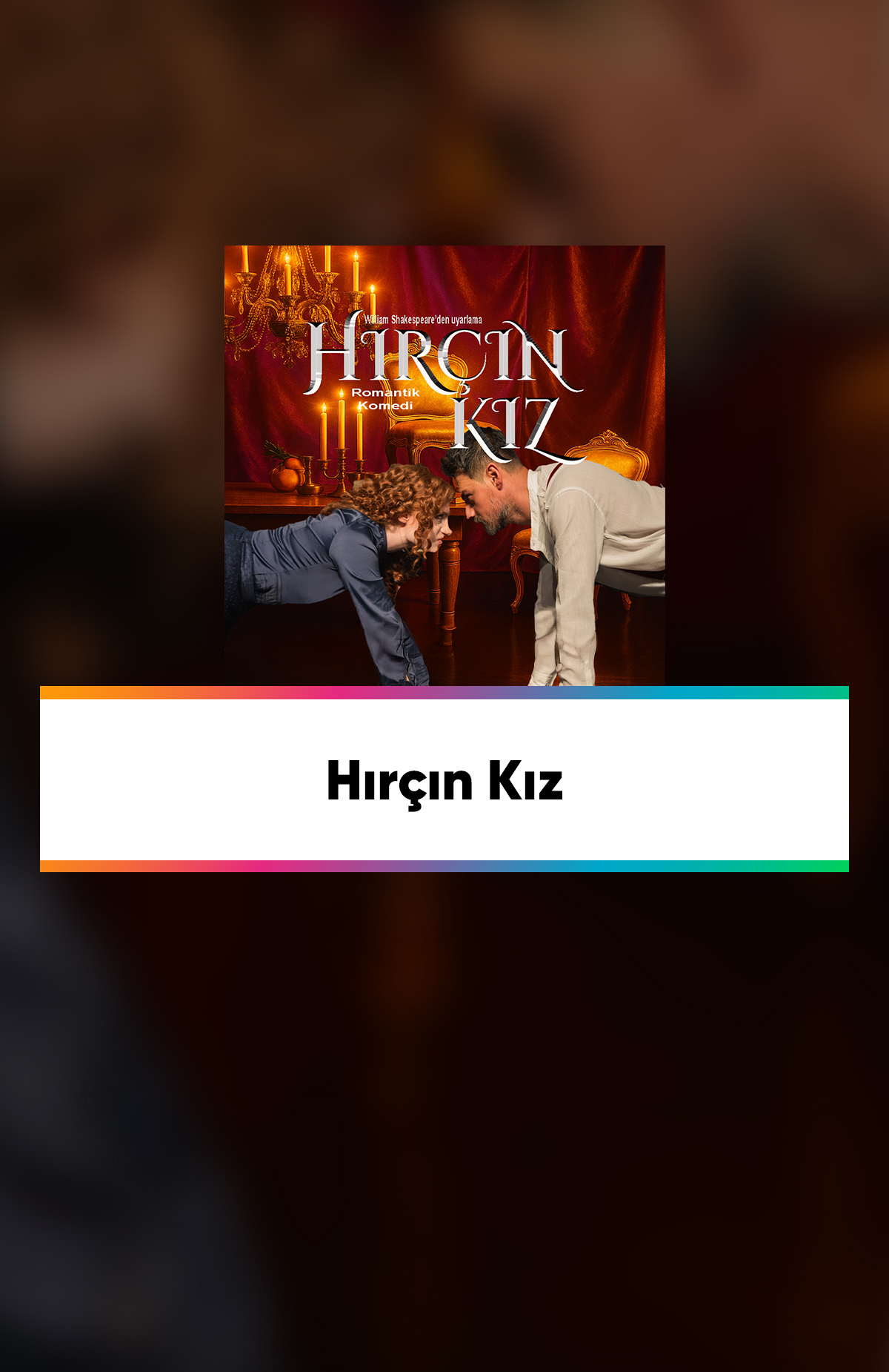 Çeşitli illerde gerçekleşecek olan Hırçın Kız etkinliği biletlerinde %20 daha az öde.%20 daha az öde -1