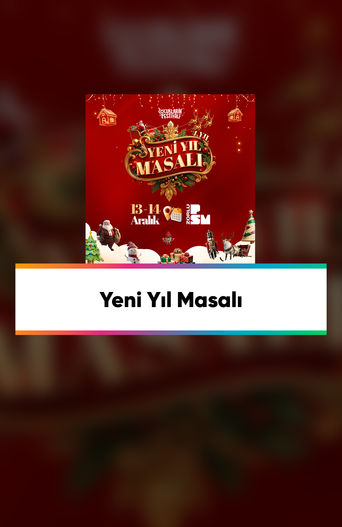 Zorlu PSM'de gerçekleşecek olan Yeni Yıl Masalı etkinliği biletlerinde %20 daha az öde.%20 daha az öde -1