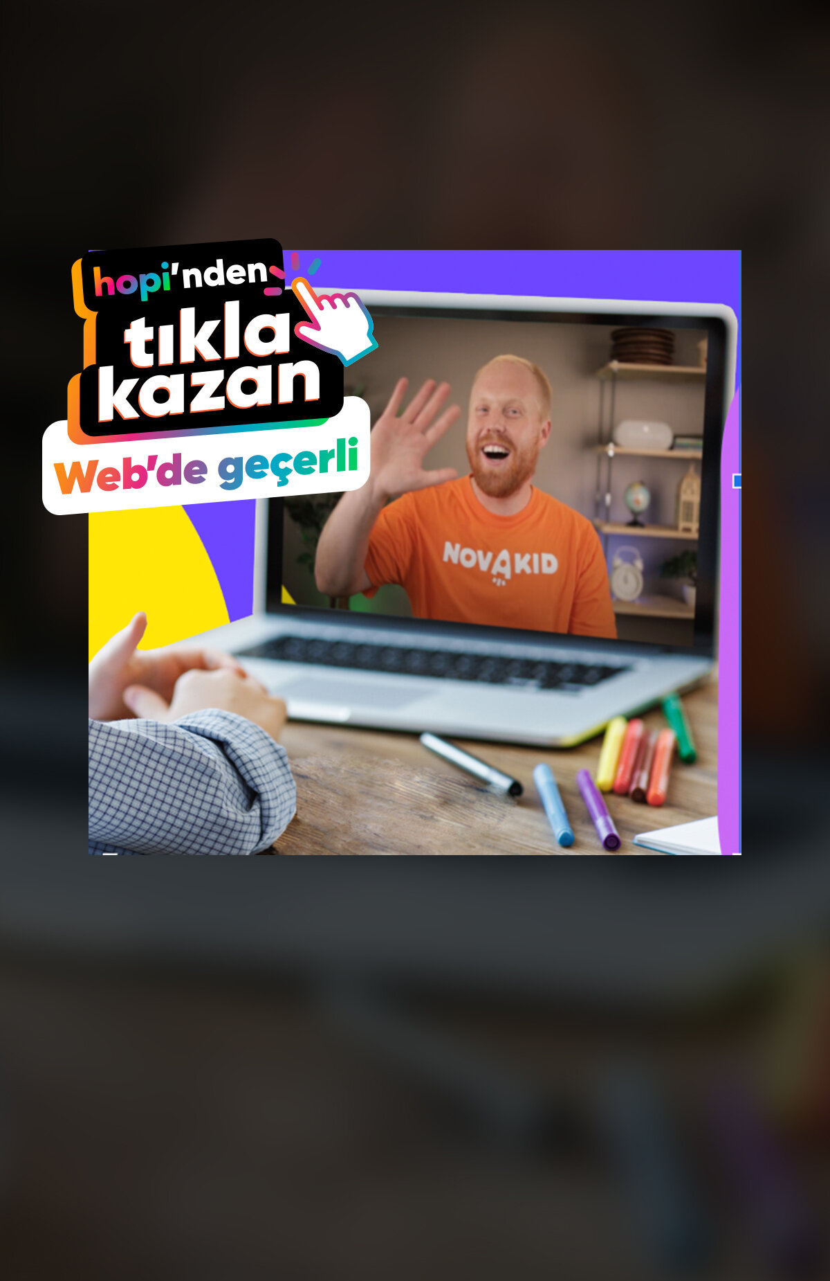 Tıkla kazan butonuyla novakid.com.tr'den satın alacağın İngilizce kurs paketlerinde 300 Paracık kazan. Paracık'a ek tüm aboneliklerde ilk satın alıma özel %15 daha az öde. Abonelik satın alımını markanın websitesinden yapmalısın. Yönlendikten sonra çerezleri onaylamalısın. Aksi durumda Paracık kazanımı yoktur.300 Paracık kazan -1