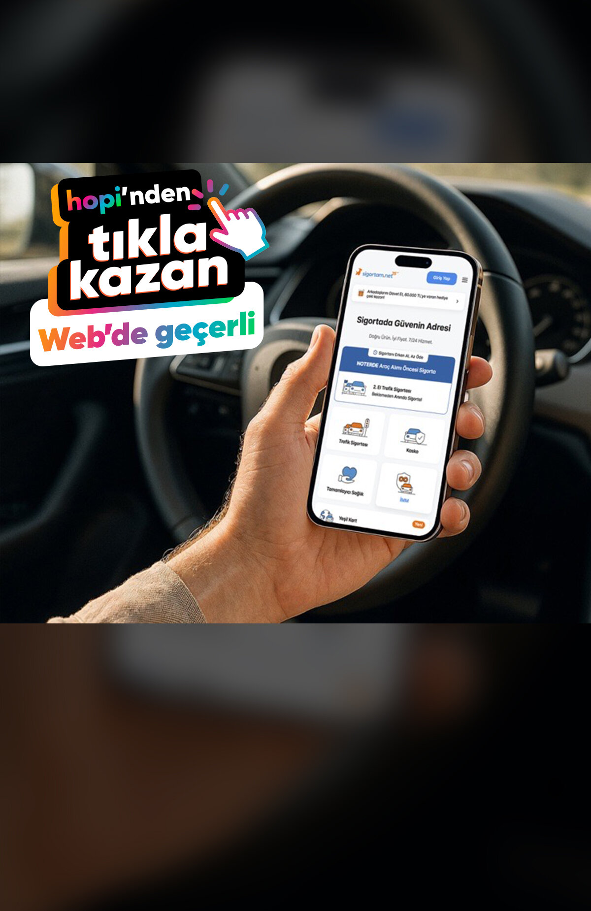 Tıkla Kazan butonuyla sigortam.net'ten alacağın trafik poliçesinde %2 iade kazan. İaden, ödemeni tamamladıktan sonra 7 gün içerisinde Sigortam.net tarafından ödeme yaptığın kartına yüklenecektir. Detaylar aşağıda.%2 daha az öde
-1