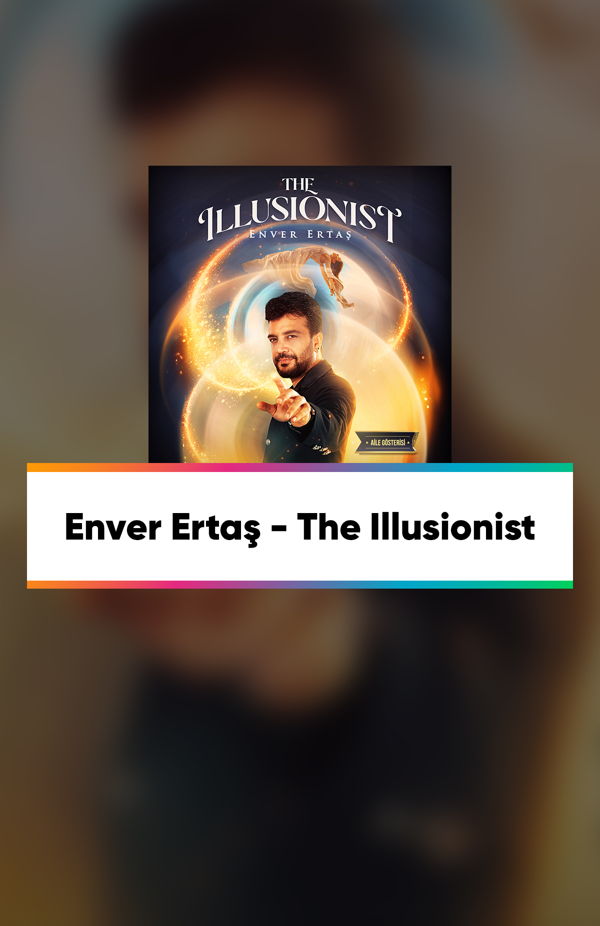 Çeşitli illerde gerçekleşecek olan The Illusionist - Enver Ertaş gösteri biletlerinde %20 daha az öde.%20 daha az öde -1