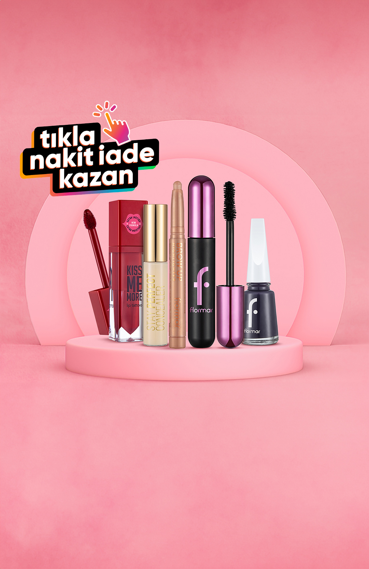 Tıkla Kazan butonuyla flormar.com.tr'den yapacağın alışverişlerde Hopipay Kart'ına %5 nakit iade kazan. Detaylar aşağıda.%5 nakit iade kazan -1